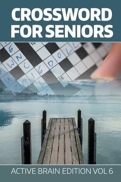 portada Crossword For Seniors: Active Brain Edition Vol 6 (en Inglés)