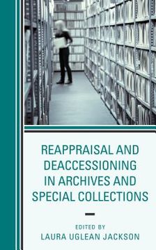 portada Reappraisal and Deaccessioning in Archives and Special Collections (in English)