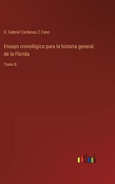 portada Ensayo cronológico para la historia general de la Florida: Tomo 8 (in Spanish)