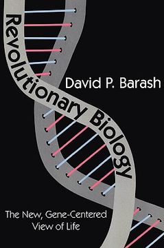 portada revolutionary biology: the new, gene-centered view of life (en Inglés)