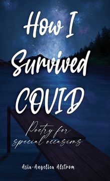 portada How I Survived COVID: Poetry for special occasions (en Inglés)