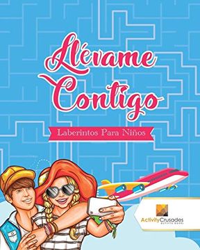 portada Llévame Contigo: Laberintos Para Niños (in Spanish)