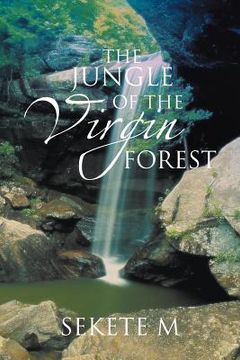 portada the jungle of the virgin forest (in English)
