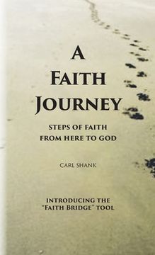 portada A Faith Journey: Steps of Faith From Here to God (in English)