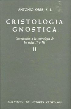 portada Cristología gnóstica. Introducción a la soteriología de los siglos II y III. Vol. II (in Spanish)