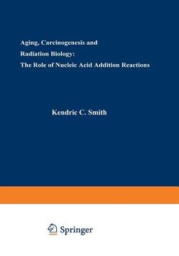 portada Aging, Carcinogenesis, and Radiation Biology: The Role of Nucleic Acid Addition Reactions (en Inglés)