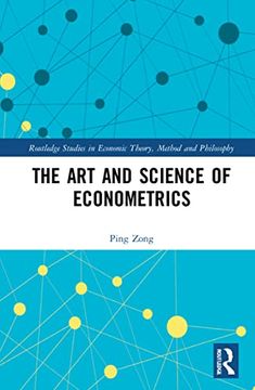 portada The art and Science of Econometrics (Routledge Studies in Economic Theory, Method and Philosophy) (en Inglés)