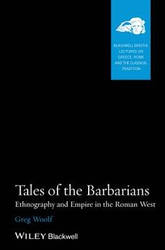 portada Tales of the Barbarians: Ethnography and Empire in the Roman West (en Inglés)