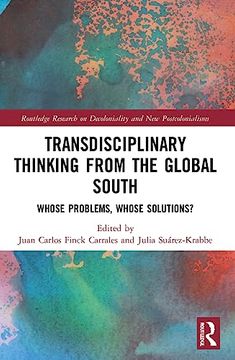 portada Transdisciplinary Thinking From the Global South (Routledge Research on Decoloniality and new Postcolonialisms) (en Inglés)