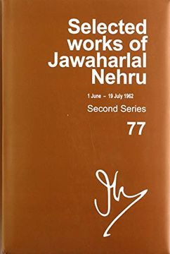 portada Selected Works of Jawaharlal Nehru: Second Series, Vol. 77 (1 June - 19 July 1962) (en Inglés)