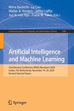 portada Artificial Intelligence and Machine Learning: 32nd Benelux Conference, Bnaic/Benelearn 2020, Leiden, the Netherlands, November 19-20, 2020, Revised Se (en Inglés)