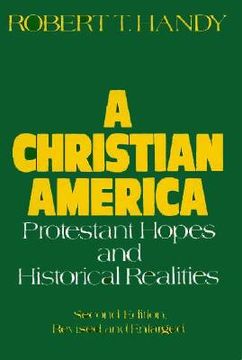 portada a christian america: protestant hopes and historical realities (en Inglés)