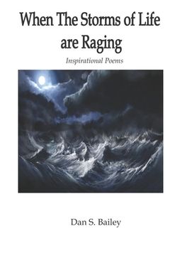 portada When the Storms of Life are Raging: Inspirational Poems (in English)