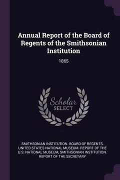 portada Annual Report of the Board of Regents of the Smithsonian Institution: 1865 (en Inglés)