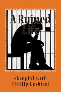portada A Ruined Life: Forced to become an Aryan Brother (en Inglés)
