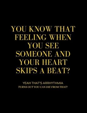 portada You Know That Feeling When You See Someone and Your Heart Skips a Beat? Yeah That's Arrhythmia Turns Out You Can Die from That!