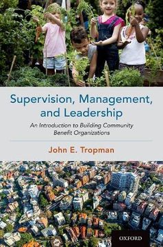 portada Supervision, Management, and Leadership: An Introduction to Building Community Benefit Organizations (en Inglés)