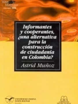 portada Informantes y cooperantes, ¿una alternativa para la construcción de ciudadanía en Colombia?