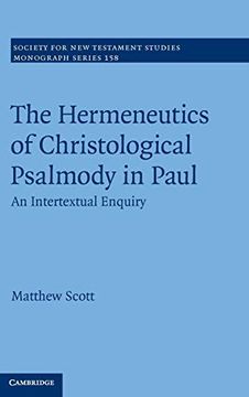 portada The Hermeneutics of Christological Psalmody in Paul: An Intertextual Enquiry: 158 (Society for new Testament Studies Monograph Series, Series Number 158) (en Inglés)