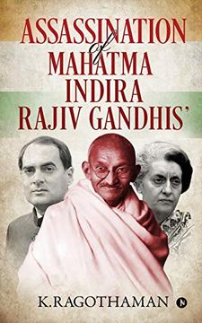 portada Assassination of Mahatma - Indira - Rajiv Gandhis' (en Inglés)