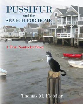 portada Pussifur and the Search for Home: A True Nantucket Story (en Inglés)