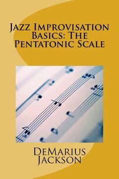 portada Jazz Improvisation Basics: The Pentatonic Scale (in English)