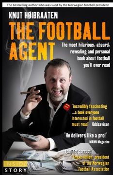 portada The Football Agent: The most hilarious, absurd, revealing and personal book about football you'll ever read (in English)
