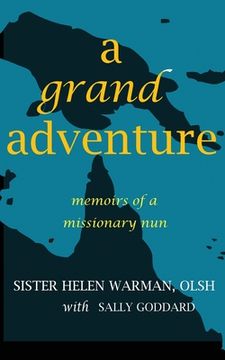 portada A Grand Adventure: Memoirs of a Missionary Nun (en Inglés)