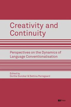 portada Creativity and Continuity: Perspectives on the Dynamics of Language Conventionalisation (en Inglés)