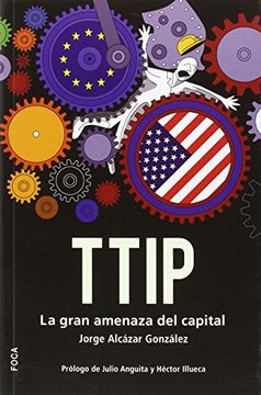 portada Ttip: La Gran Amenaza del Capital (in Spanish)