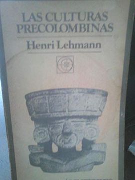 portada Las Culturas Precolombinas Henri Lehmanned. 1983