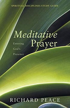 portada Meditative Prayer: Entering God's Presence (Spiritual Disciplines Study Guide) (en Inglés)