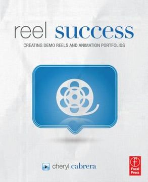 portada reel success: creating demo reels and animation portfolios (en Inglés)