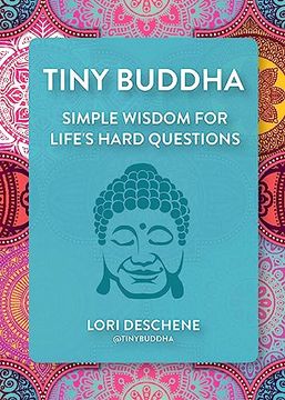 portada Tiny Buddha: Simple Wisdom for Life's Hard Questions (Feeling Good, Spiritual Health, new Age) (in English)