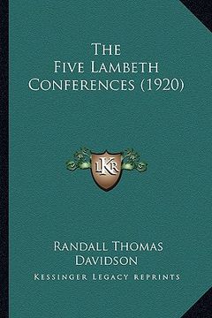 portada the five lambeth conferences (1920) (en Inglés)