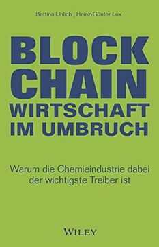 portada Blockchain - Wirtschaft im Umbruch: Warum die Chemieindustrie Dabei der Wichtigste Treiber ist (en Alemán)