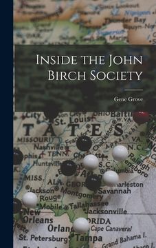 portada Inside the John Birch Society