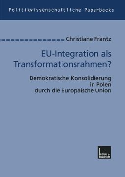 portada EU-Integration als Transformationsrahmen?: Demokratische Konsolidierung in Polen durch die Europäische Union (Politikwissenschaftliche Paperbacks) (German Edition)