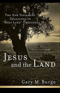 portada Jesus and the Land: The new Testament Challenge to Holy Land Theology (en Inglés)