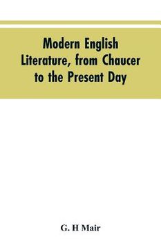 portada Modern English literature, from Chaucer to the present day (en Inglés)