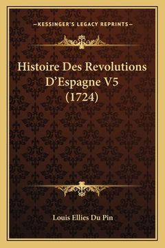 portada Histoire Des Revolutions D'Espagne V5 (1724) (en Francés)