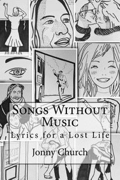 portada Songs Without Music: Lyrics for a Lost Life