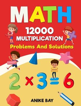 portada Math 12000 MULTIPLICATION: Problems And Solutions (en Inglés)
