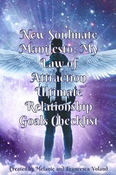 portada New Soulmate Manifesto: My Law of Attraction Ultimate Relationship Goals Checklist (in English)