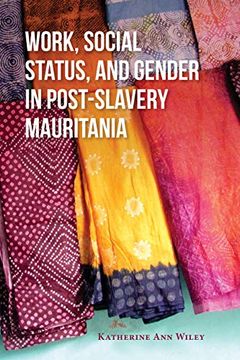 portada Work, Social Status, and Gender in Post-Slavery Mauritania (in English)