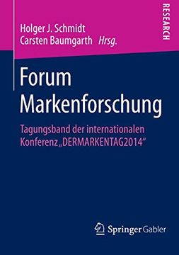 portada Forum Markenforschung: Tagungsband der Internationalen Konferenz „Dermarkentag2014" (en Alemán)