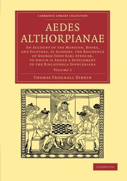 portada Aedes Althorpianae 2 Volume Set: Aedes Althorpianae: Volume 2, a Descriptive Catalogue of the Books Printed in the Fifteenth Century in the Library of. Of Printing, Publishing and Libraries) (en Inglés)