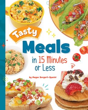 portada Tasty Meals in 15 Minutes or Less (en Inglés)