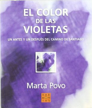 portada el color de las violetas : un antes y un después del camino de santiago (in Spanish)