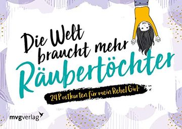 portada Die Welt Braucht Mehr Raeubertoechter: 24 Postkarten Fuer Mein Rebel Girl (in German)